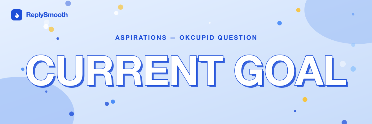 "Current goal" — OkCupid question answers