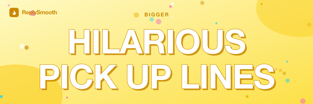 Hilarious Pick Up Lines for Him
