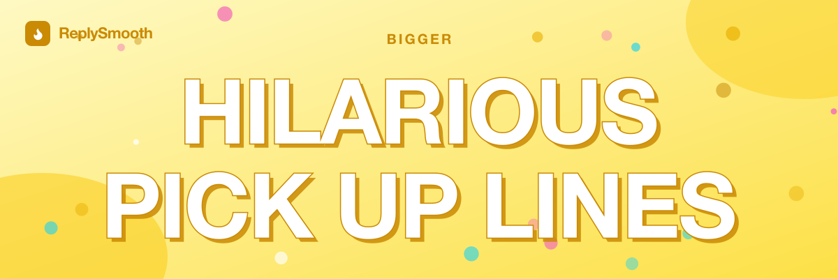 Hilarious Pick Up Lines