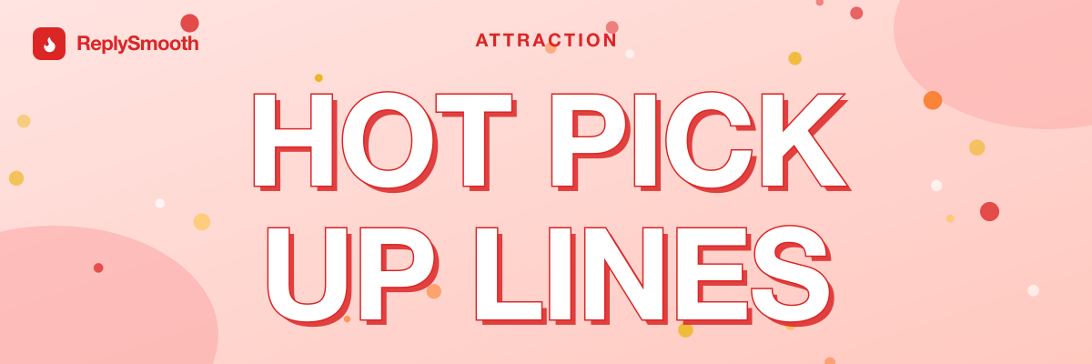 Hot Pick Up Lines for Him